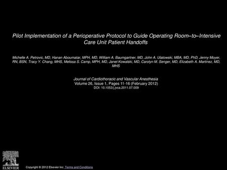 Pilot Implementation of a Perioperative Protocol to Guide Operating Room–to–Intensive Care Unit Patient Handoffs  Michelle A. Petrovic, MD, Hanan Aboumatar,