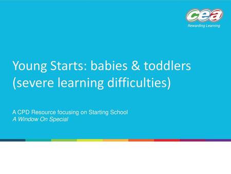 Young Starts: babies & toddlers (severe learning difficulties)