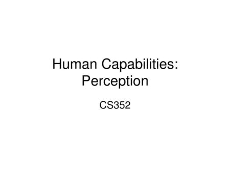 Human Capabilities: Perception