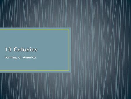 13 Colonies Forming of America.