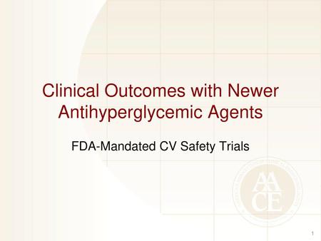 Clinical Outcomes with Newer Antihyperglycemic Agents