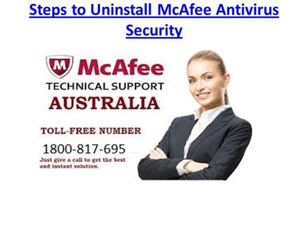 Steps to Uninstall McAfee Antivirus Security. Step-1.