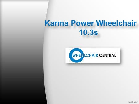 Karma Power Wheelchair 10.3s Karma Power Wheelchair 10.3s.