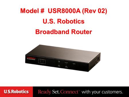 Model # USR8000A (Rev 02) U.S. Robotics Broadband Router.