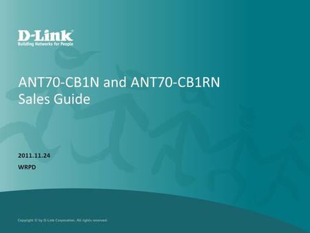 ANT70-CB1N and ANT70-CB1RN Sales Guide 2011.11.24 WRPD.