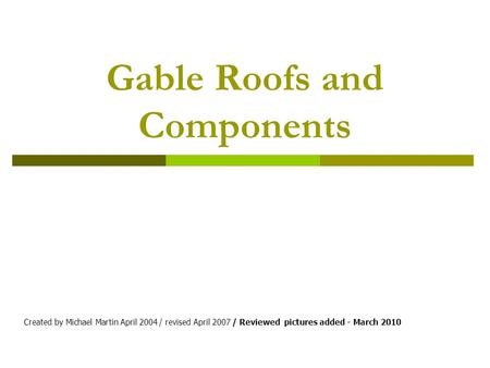 Gable Roofs and Components