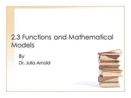 2.3 Functions and Mathematical Models