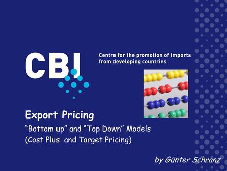 “Bottom up” and “Top Down” Models (Cost Plus and Target Pricing)