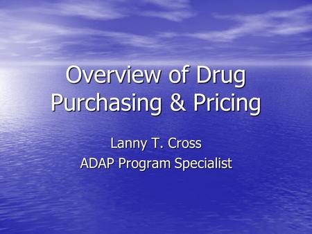 Overview of Drug Purchasing & Pricing