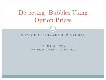 Detecting Bubbles Using Option Prices