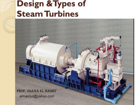 Design &Types of Steam Turbines