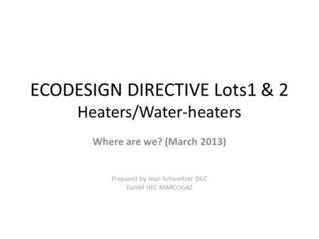 ECODESIGN DIRECTIVE Lots1 & 2 Heaters/Water-heaters