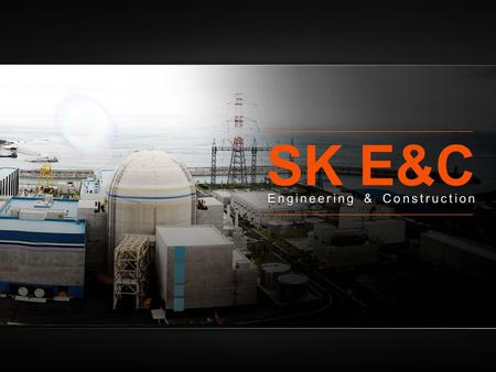 SK E&C Engineering & Construction.
