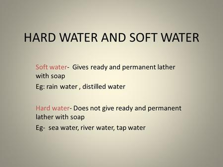 HARD WATER AND SOFT WATER