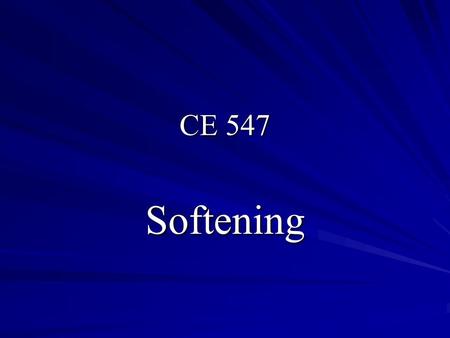 CE 547 Softening. What is Hardness Hardness is –the ability of the water to consume excessive amounts of soap before foaming –OR the ability of the water.