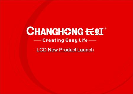 LCD New Product Launch. 1 LCD 688 Series Launch Time: 2009.01.