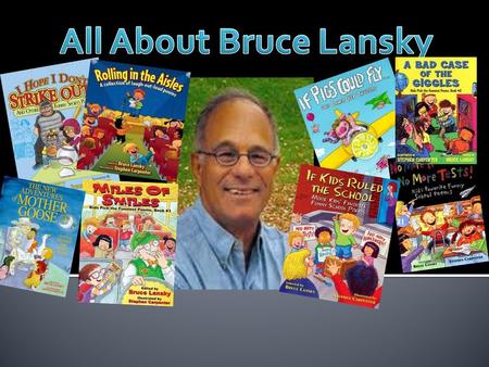 All About Bruce Lansky.