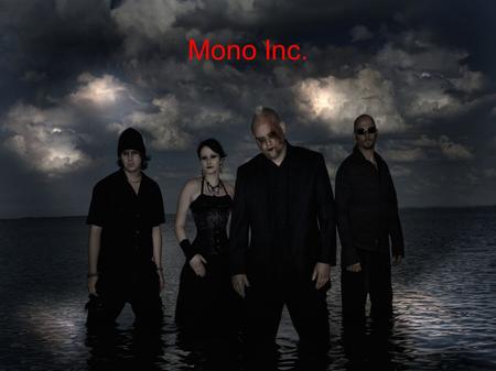 Mono Inc..