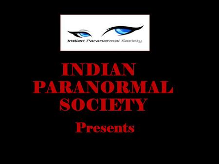 INDIAN PARANORMAL SOCIETY