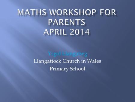 Ysgol Llangatwg Llangattock Church in Wales Primary School.