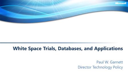 White Space Trials, Databases, and Applications