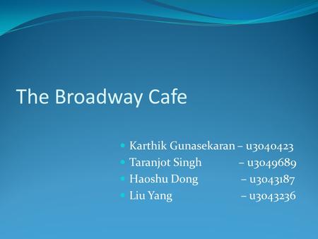 The Broadway Cafe Karthik Gunasekaran – u