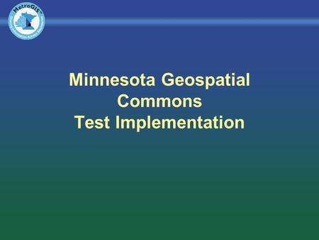 Minnesota Geospatial Commons Test Implementation.