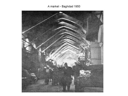 A market - Baghdad 1950.