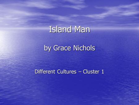 Island Man by Grace Nichols