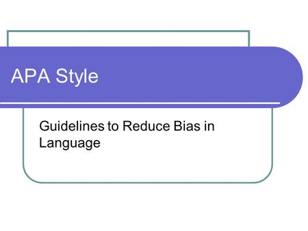 Guidelines to Reduce Bias in Language