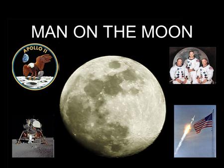 MAN ON THE MOON. A President Issues NASA's First Historic Challenge I believe this nation should commit itself to achieving the goal, before this decade.