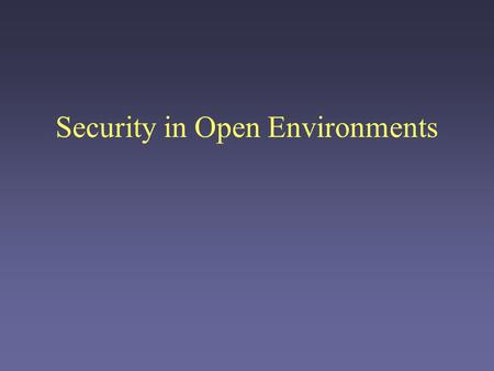 Security in Open Environments