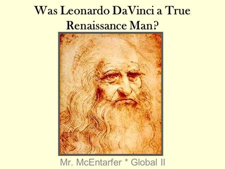 Was Leonardo DaVinci a True Renaissance Man?
