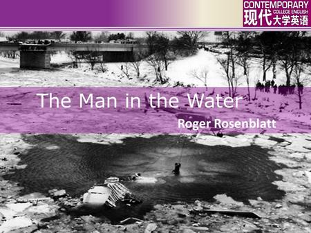 The Man in the Water Roger Rosenblatt