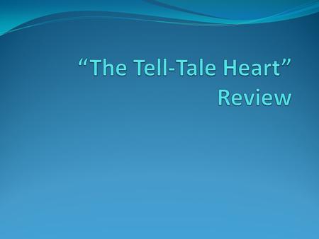 “The Tell-Tale Heart” Review