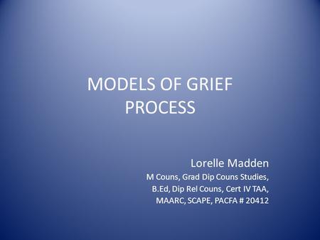 MODELS OF GRIEF PROCESS