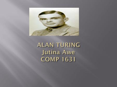 Early history He was born as Alan Mathison Turing on June 23rd 1912 in Paddington, London.(website) Turing was highly educated. He attended Kings College,