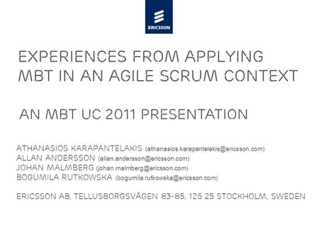 Slide title minimum 48 pt Slide subtitle minimum 30 pt Experiences from applying mbt in an agile scrum context Athanasios Karapantelakis