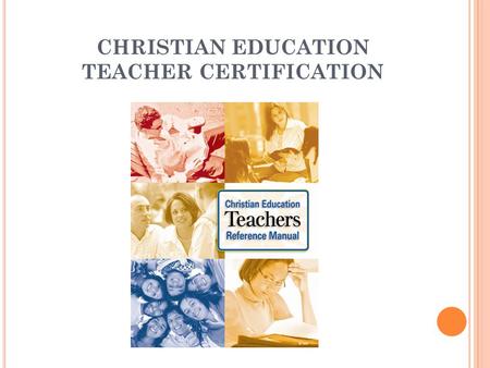 CHRISTIAN EDUCATION TEACHER CERTIFICATION. YOU AND THE WORD Session 1.