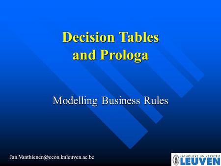 Decision Tables and Prologa Modelling Business Rules.