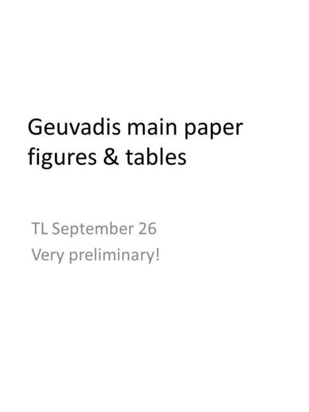Geuvadis main paper figures & tables TL September 26 Very preliminary!