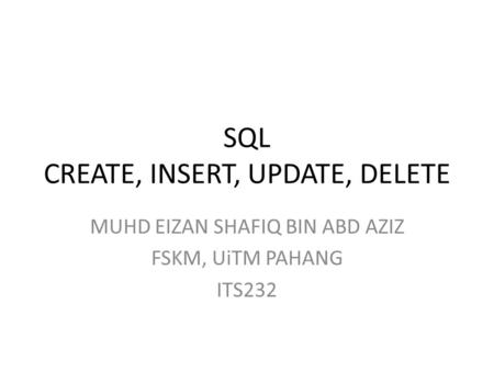 SQL CREATE, INSERT, UPDATE, DELETE