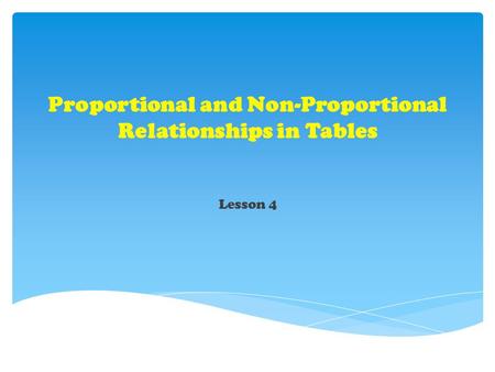 Proportional and Non-Proportional Relationships in Tables
