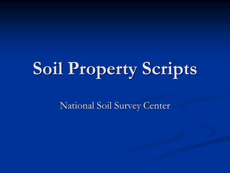 Soil Property Scripts National Soil Survey Center.