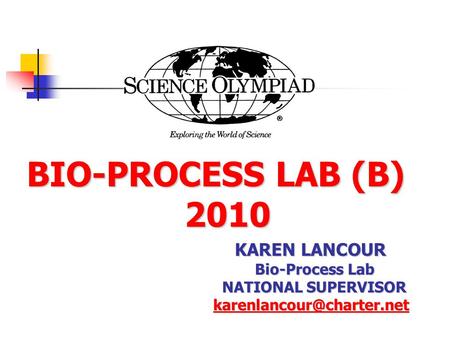 BIO-PROCESS LAB (B) 2010 KAREN LANCOUR Bio-Process Lab