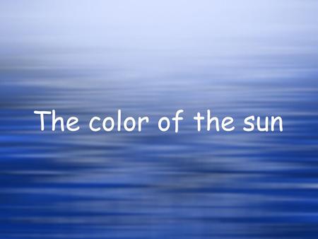 The color of the sun. Five hundred products Plan your day.