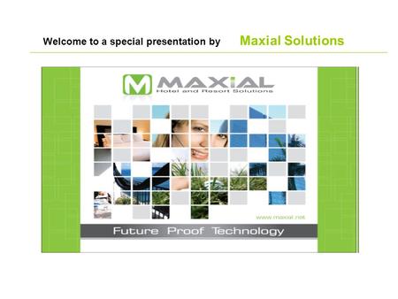 Welcome to a special presentation by Maxial Solutions.