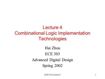 Lecture 4 Combinational Logic Implementation Technologies