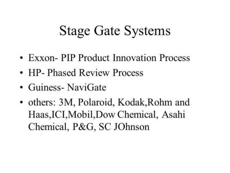 Stage Gate Systems Exxon- PIP Product Innovation Process