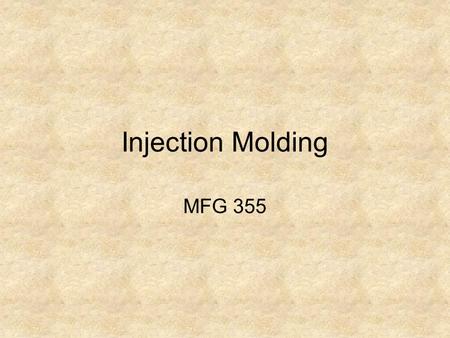 Injection Molding MFG 355.